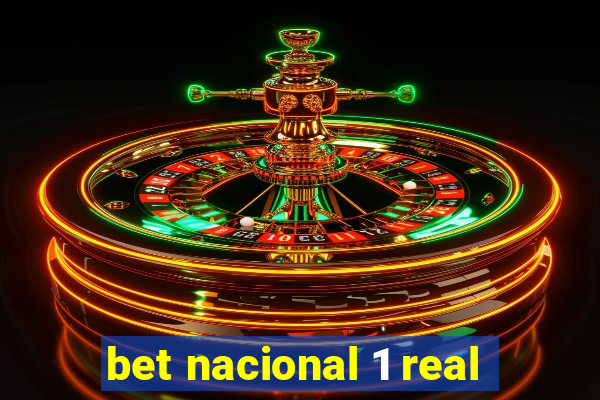 bet nacional 1 real